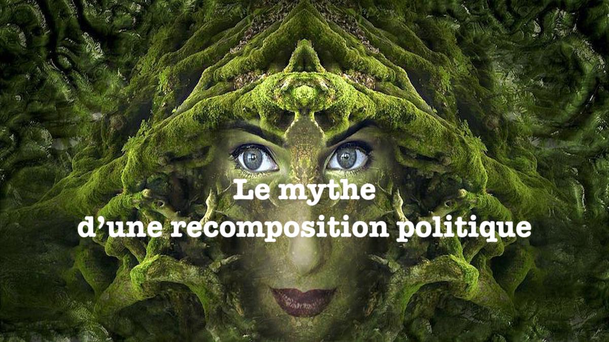 Le mythe d’une recomposition politique