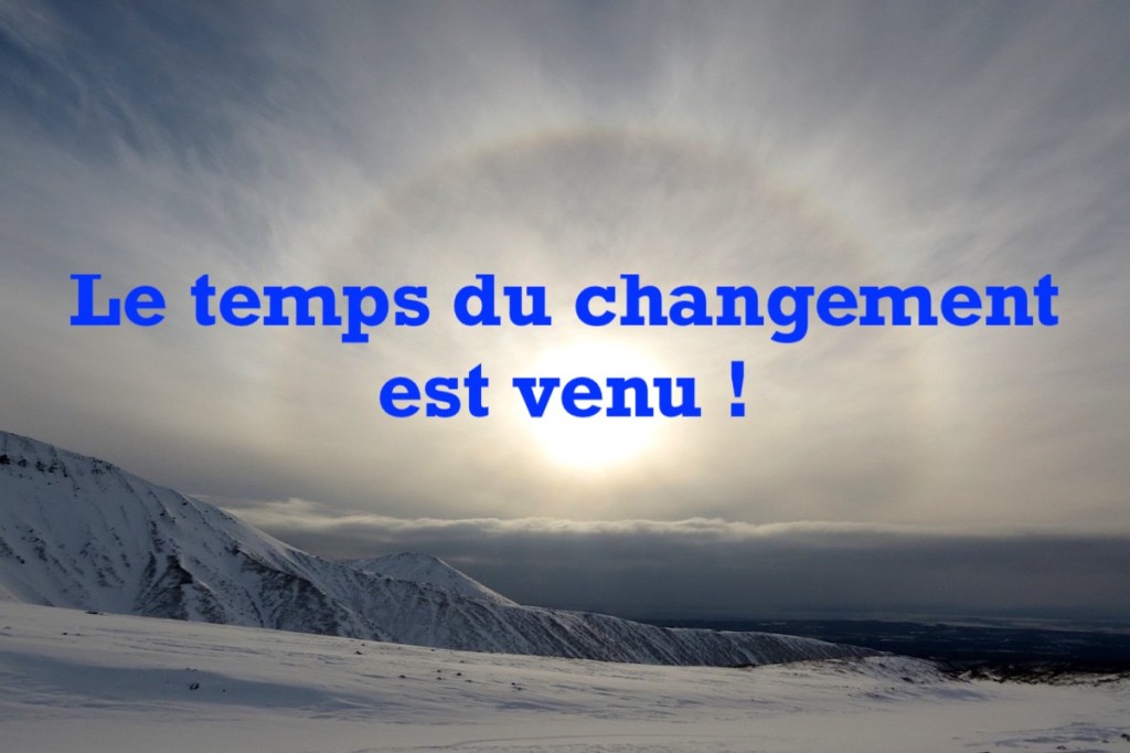 Le temps du changement est venu&nbsp;!