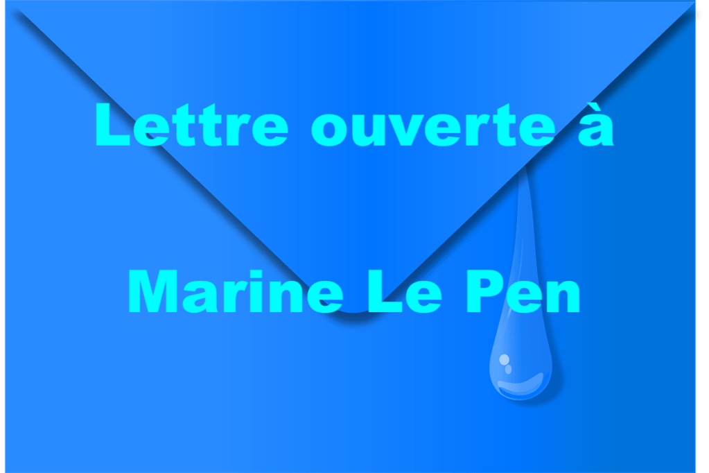 Lettre ouverte à Marine Le&nbsp;Pen