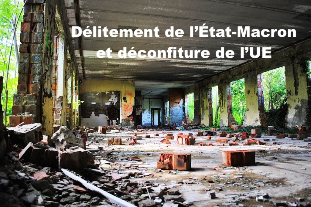 Délitement de l’État-Macron et déconfiture de&nbsp;l’UE