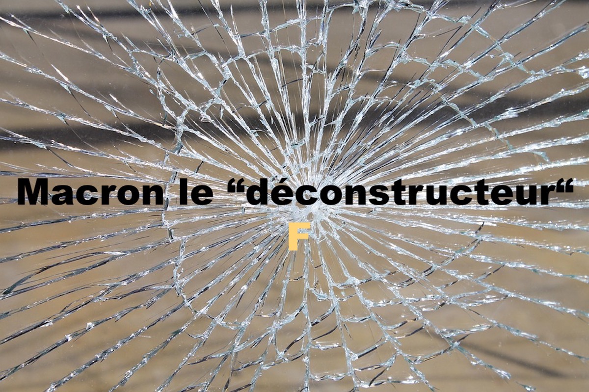 Macron le "déconstructeur" F