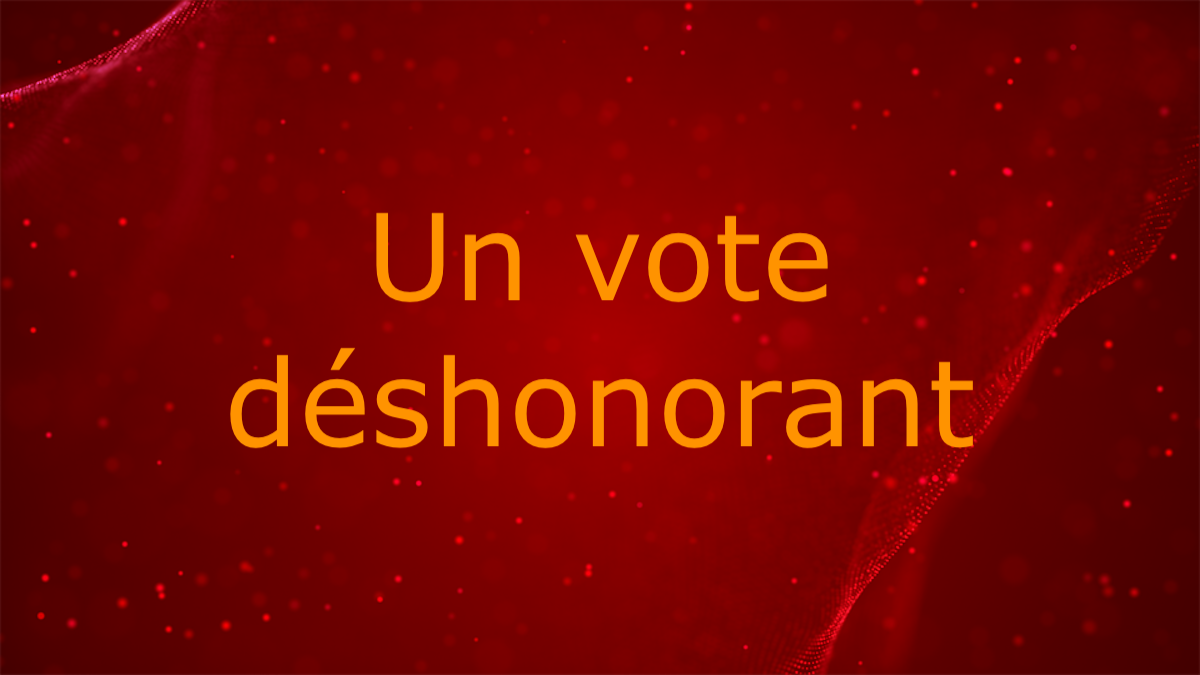 Un vote déshonorant