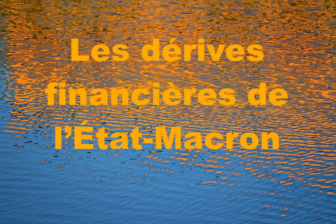 Les dérives financières de l’État-Macron