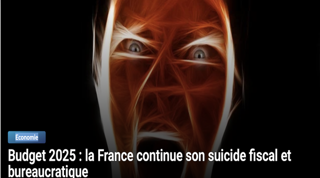 Budget 2025 : la France continue son suicide fiscal et bureaucratique