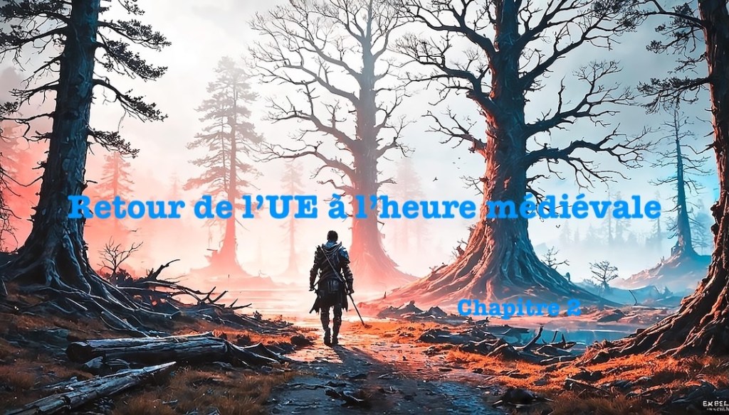 Retour de l’UE à l’heure médiévale 2