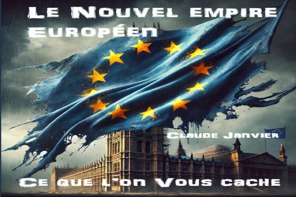 Le Nouvel Empire Européen. Ce que l’on vous cache !  