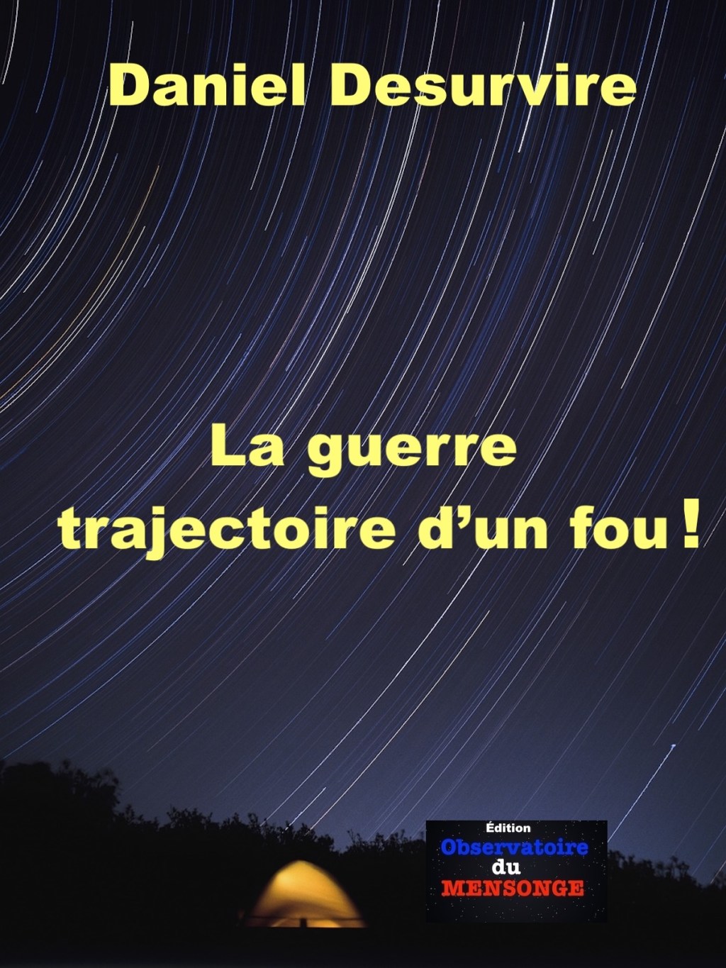 La Guerre Trajectoire d&rsquo;un Fou&nbsp;!